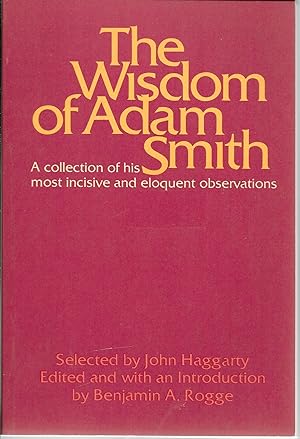 Immagine del venditore per The Wisdom of Adam Smith: A Collection of His Most Incisive and Eloquent Observations venduto da GLENN DAVID BOOKS