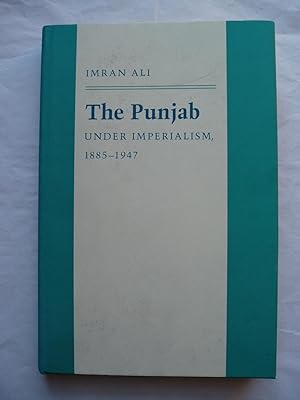 The Punjab Under Imperialism, 1885 - 1947