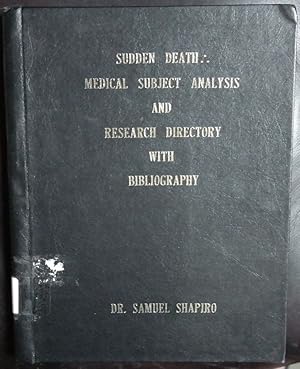 Image du vendeur pour Sudden Death: Medical Subject Analysis and Research Directory With Bibliography mis en vente par GuthrieBooks