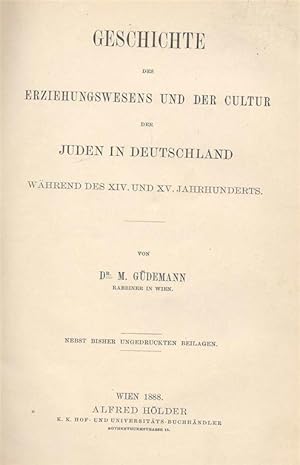 Bild des Verkufers fr Geschichte Des Erziehungswesens Und Der Cultur Der Juden in Deutschland Wahrend Des XIV - XV Jahrhunderts zum Verkauf von Dan Wyman Books, LLC