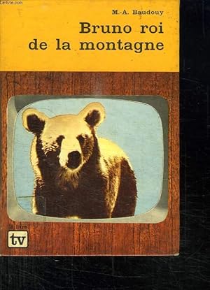 Bild des Verkufers fr BRUNO ROI DE LA MONTAGNE. zum Verkauf von Le-Livre