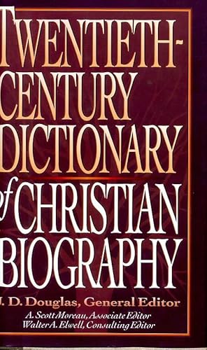 Imagen del vendedor de Twentieth Century Dictionary of Christian Biography a la venta por Pendleburys - the bookshop in the hills