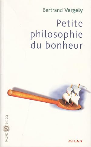 Image du vendeur pour Petite philosophie du bonheur mis en vente par LE PIANO-LIVRE