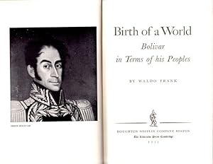 Birth of a World, Bolivar in Terms of his Peoples