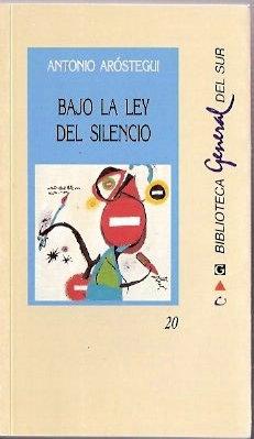 Seller image for Bajo la ley del silencio for sale by SOSTIENE PEREIRA