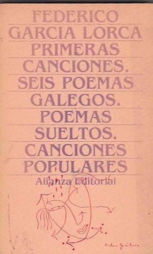 Imagen del vendedor de Primeras canciones. Seis poemas galegos. Poemas sueltos. Canciones populares a la venta por LIBRERA GULLIVER