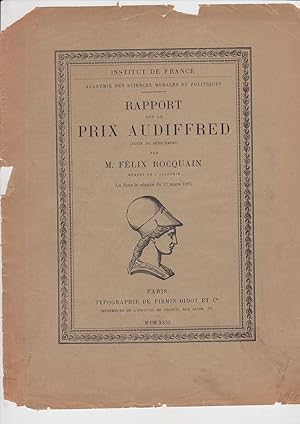 Seller image for Rapport sur le Prix Audiffred (actes de delouement) par M. Fleix Rocquain member de l'academie Lu dans la sance du 17 mars 1923 for sale by Meir Turner