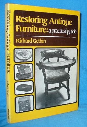 Bild des Verkufers fr Restoring Antique Furniture: A Practical Guide zum Verkauf von Alhambra Books