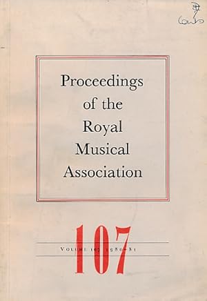 Seller image for Proceedings of The Royal Musical Association. Volume 107, 1980-1981 for sale by Barter Books Ltd