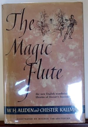 Seller image for THE MAGIC FLUTE: AN OPERA IN TWO ACTS. MUSIC BY W. A. MOZART. ENGLISH VERSION AFTER THE LIBRETTO OF SCHIKANEDER AND GIESECKE. for sale by RON RAMSWICK BOOKS, IOBA