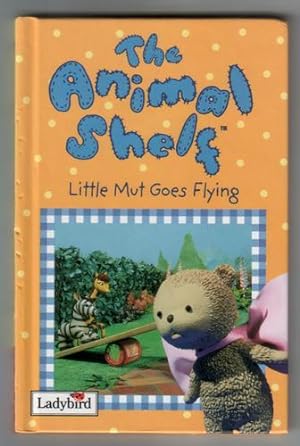 The Animal Shelf: Little Mut Goes Flying