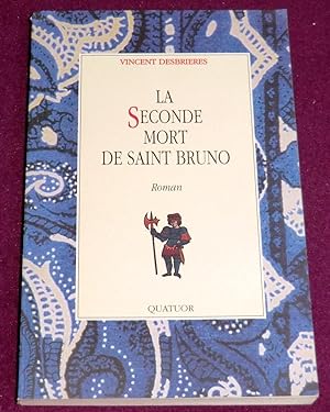 Image du vendeur pour LA SECONDE MORT DE SAINT BRUNO Roman mis en vente par LE BOUQUINISTE