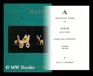 Seller image for A preliminary report on Marlik excavation : Gohar Rud Expedition, Rudbar 1961-1962 / by Ezat O. Negahban for sale by MW Books Ltd.