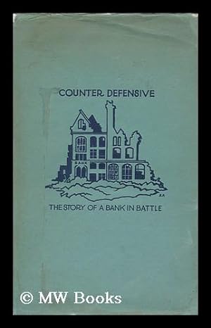Imagen del vendedor de Counter defensive : being the story of a bank in battle / by John Wadsworth a la venta por MW Books Ltd.