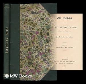 Immagine del venditore per Old ballads, from early printed copies of the utmost rarity / edited by J. Payne Collier venduto da MW Books Ltd.