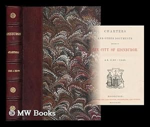 Imagen del vendedor de Charters and other documents relating to the City of Edinburgh, A.D. 1143-1540 / [edited by J.D. Marwick] a la venta por MW Books Ltd.