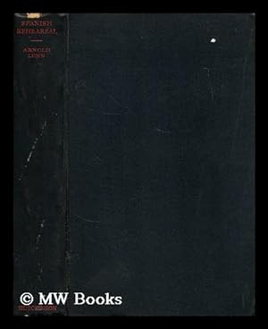Seller image for Spanish rehearsal / by Arnold Lunn for sale by MW Books Ltd.