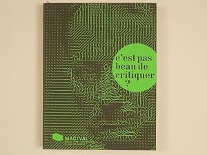 Imagen del vendedor de c'est pas beau de critiquer ? a la venta por A Balzac A Rodin