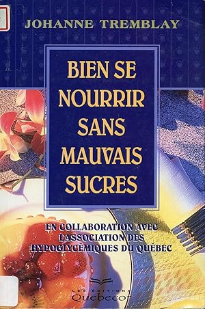 Bien se nourrir sans mauvais sucres