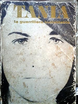 TANIA - LA GUERRILLERA INOLVIDABLE-