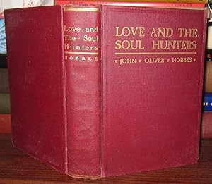 Seller image for LOVE AND THE SOUL HUNTERS for sale by Rare Book Cellar