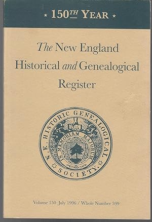 Imagen del vendedor de The New England Historical And Genealogical Register: Volume 150, Whole Number 599: July, 1996 a la venta por Dorley House Books, Inc.