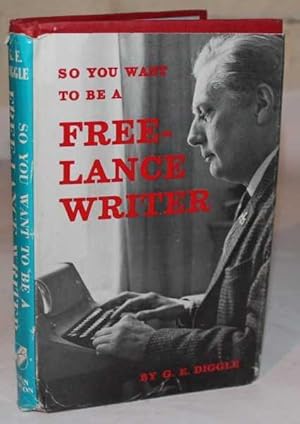 Seller image for So You Want to be a Free-lance Writer for sale by H4o Books