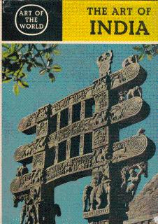 Imagen del vendedor de The Art of India: Five Thousand Years of Indian Art a la venta por LEFT COAST BOOKS