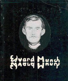 The Prints of Edvard Munch, Mirror of His Life: An Exhibition of Prints from the Collection of Sa...