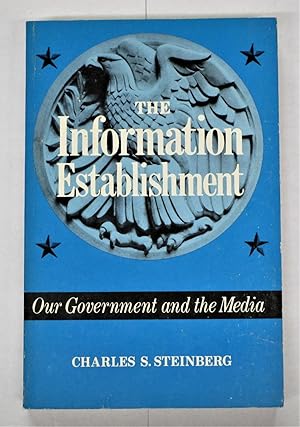 Immagine del venditore per Information Establishment: Our Government and the Media venduto da Book Nook