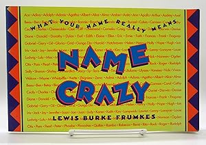 Imagen del vendedor de Name Crazy: What Your Name Really Means a la venta por Book Nook