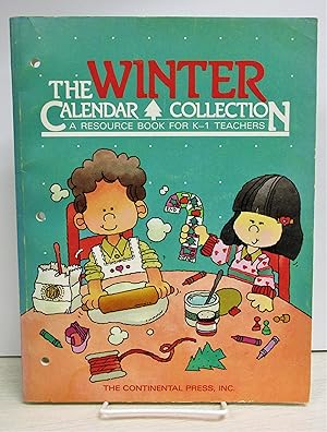 Image du vendeur pour Winter Calendar Collection: A Resource Book for K-1 Teachers mis en vente par Book Nook