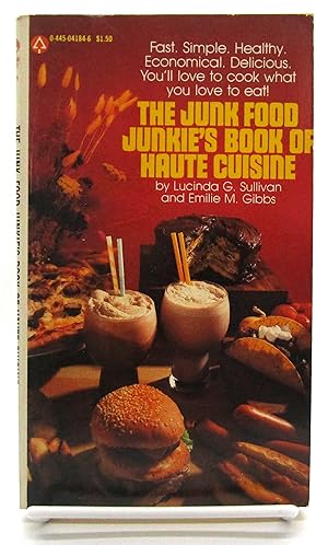 Junk Food Junkie's Book of Haute Cuisine