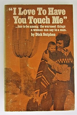 Seller image for I Love to Have You Touch Me for sale by Book Nook