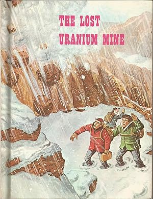 Immagine del venditore per The Lost Uranium Mine venduto da Beverly Loveless
