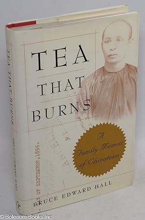 Bild des Verkufers fr Tea that burns; a family memoir of Chinatown zum Verkauf von Bolerium Books Inc.