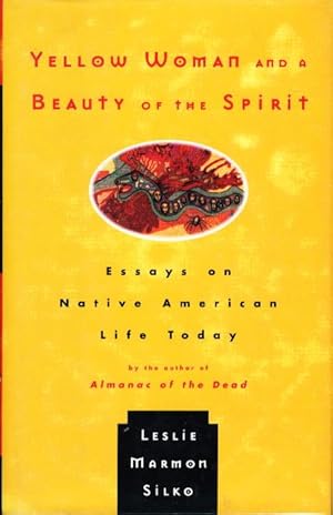 Bild des Verkufers fr YELLOW WOMAN AND A BEAUTY OF THE SPIRIT, Essays on Native American Life Today. zum Verkauf von Bookfever, IOBA  (Volk & Iiams)