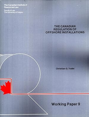 Seller image for The Canadian Regulation of Offshore Installations for sale by Masalai Press