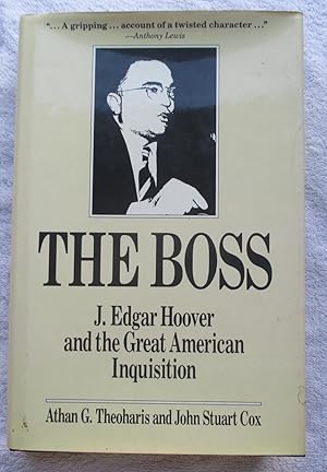 Bild des Verkufers fr The Boss - J. Edgar Hoover and the Great American Inquisition zum Verkauf von Glenbower Books