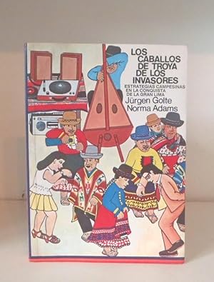 Imagen del vendedor de Los Caballos de Troya de los Invasores. Estrategias campesinas en la conquista de la gran Lima. a la venta por BRIMSTONES