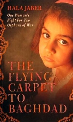 Seller image for The Flying Carpet to Baghdad for sale by Marlowes Books and Music