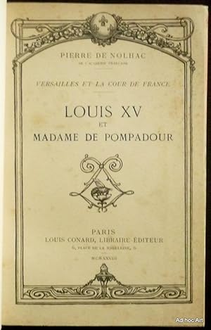 Louis XV et Madame de Pompadour (Versailles et la Cour de France)