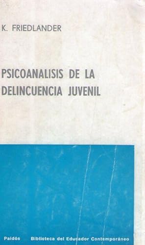 Imagen del vendedor de PSICOANALISIS DE LA DELINCUENCIA JUVENIL a la venta por Libreria Bibliomania