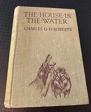 The House in the Water : A Book of Animal Life