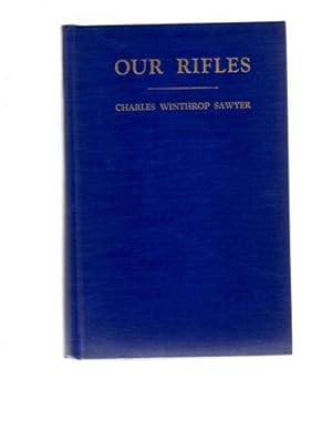 Our Rifles