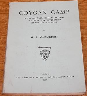 Coygan Camp. A Prehistoric, Romano-British and Dark Age Settlement in Camarthenshire.