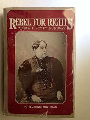 Seller image for Rebel for Rights: Abigail Scott Duniway for sale by WellRead Books A.B.A.A.