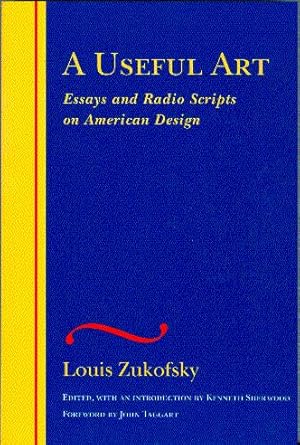 Immagine del venditore per A Useful Art: Essays and Radio Scripts on American Design venduto da LEFT COAST BOOKS