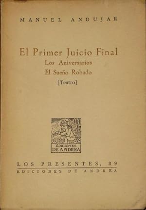 Seller image for El Primer Juicio Final Los Aniversarios El Sueo Robado . Teatro for sale by Librera Urbe