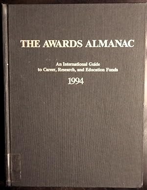 Image du vendeur pour The Awards Almanac: An International Guide to Career, Research, and Education Funds 1994 mis en vente par GuthrieBooks